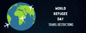 Graphic illustration of planes flying around the world with the words "World Refugee Day Travel Restrictions" to the right.
